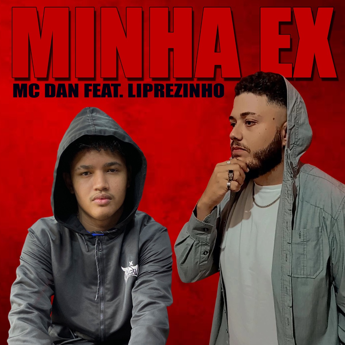 Minha Ex (feat. Liprezinho) - Single by Mc Dan album cover