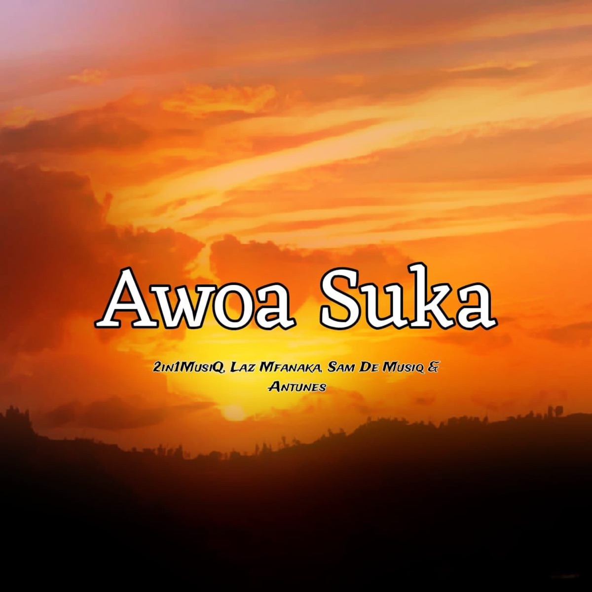 Awoa Suka - Single by 2in1MusiQ, Laz Mfanaka, Sam de musiq & Antunes album cover
