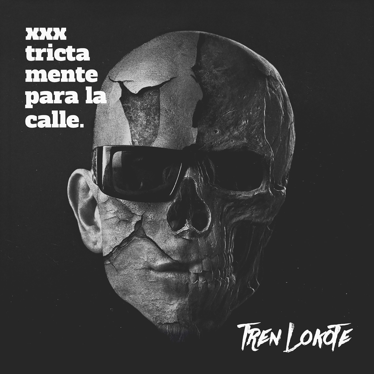Xxxtrictamente para la Calle by Tren Lokote album cover