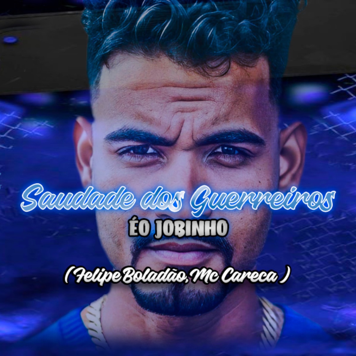 Saudade dos Guerreiros (feat. Felipe Boladão & Mc Gareca) - Single by eo jobinho album cover