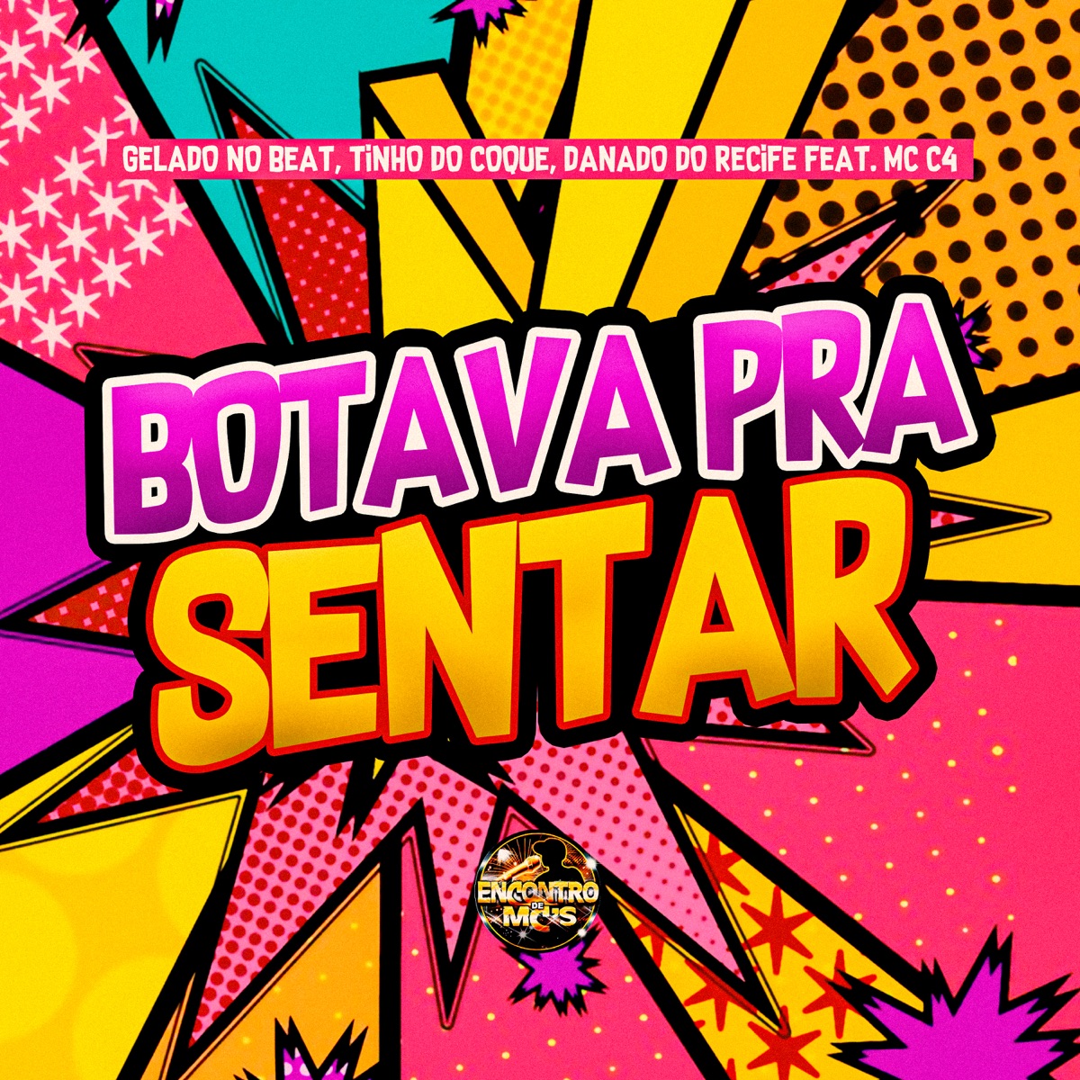 Botava pra Sentar - Single by Gelado No Beat, Tinho do Coque, Danado do Recife & MC C4 album cover