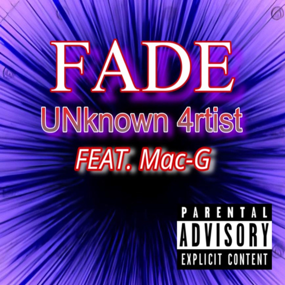 Fade (feat. Mac-G) - Single by UNknown 4rtist album cover