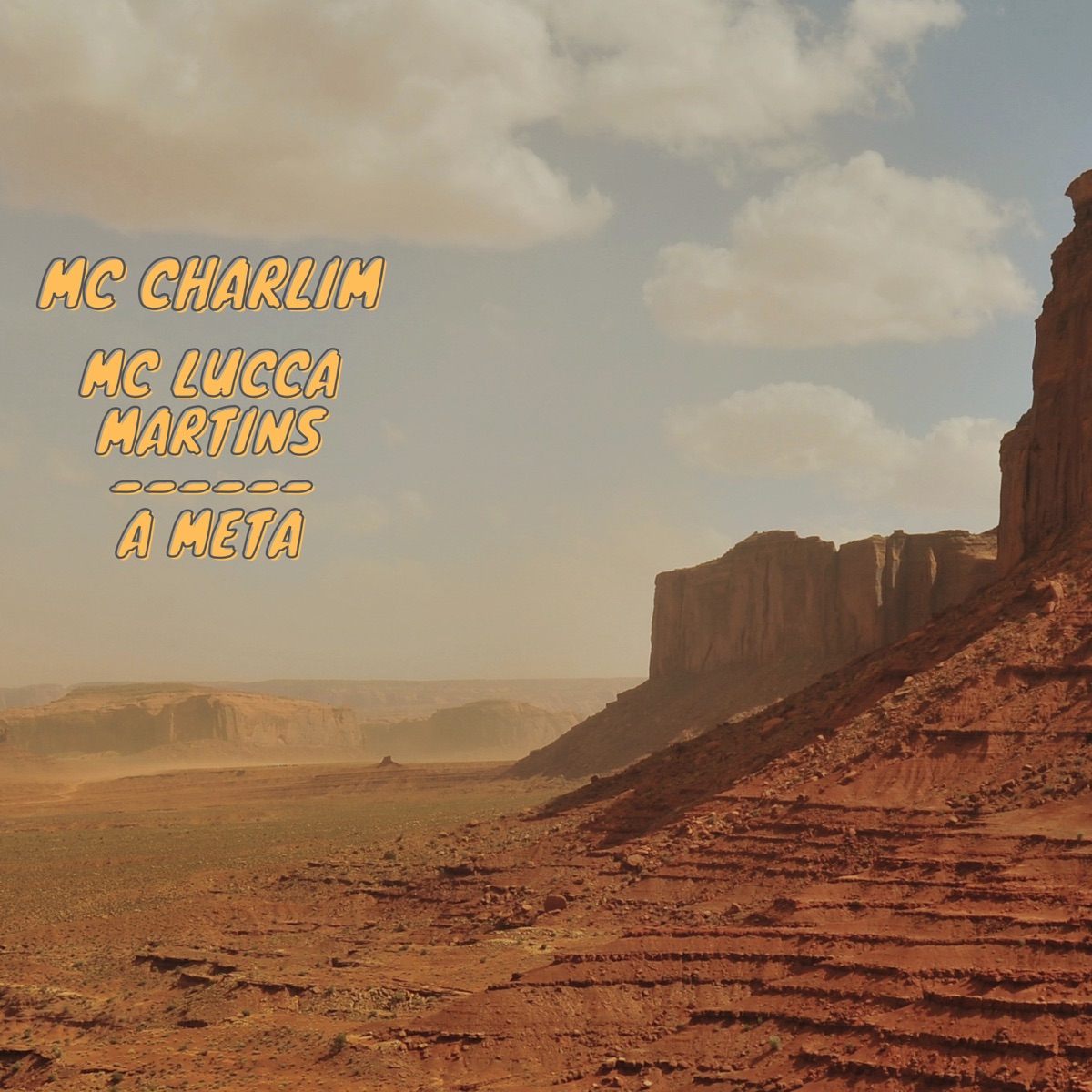 A Meta (feat. Das vielas produções) - Single by Mc Charlim & Mc Lucca Martins album cover
