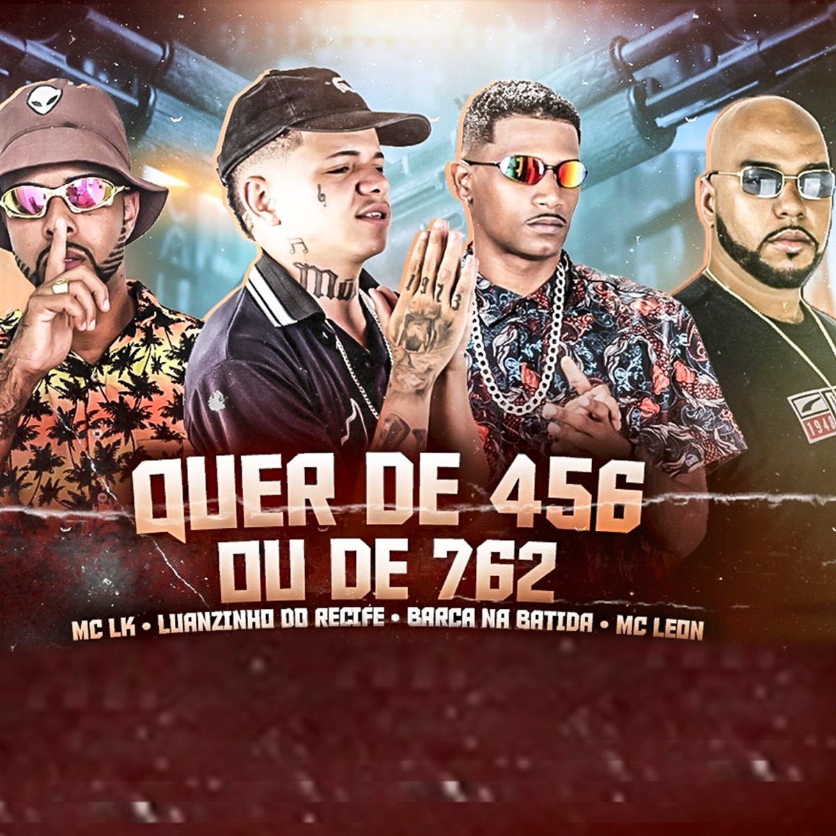 Quer de 456 ou de 762 - Single by Luanzinho do Recife, Barca Na Batida, MC leon & Mc Lk album cover