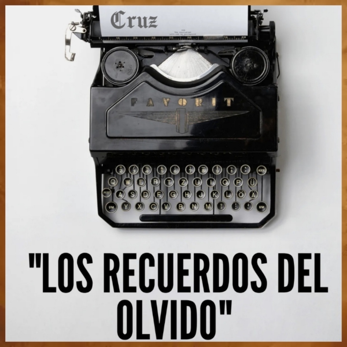 Los recuerdos del olvido. - Single by Cruz album cover