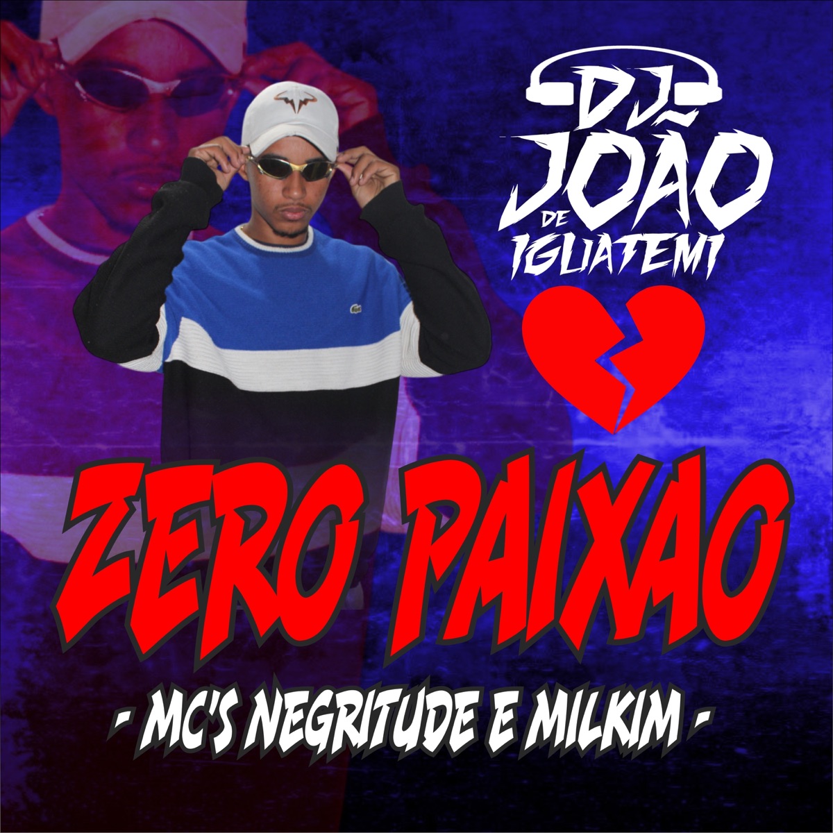 Zero Paixão - Single by DJ João de Iguatemi, MC Negritude & MC MILKIM album cover