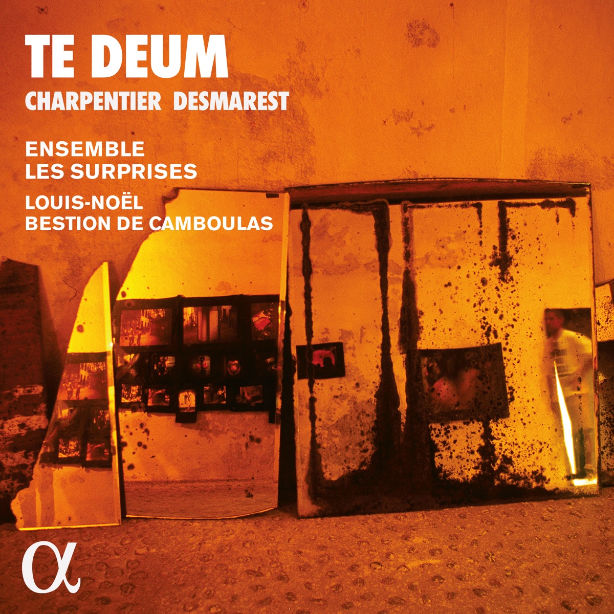 Charpentier & Desmarest: Te Deum by Ensemble les Surprises & Louis-Noël Bestion de Camboulas album cover