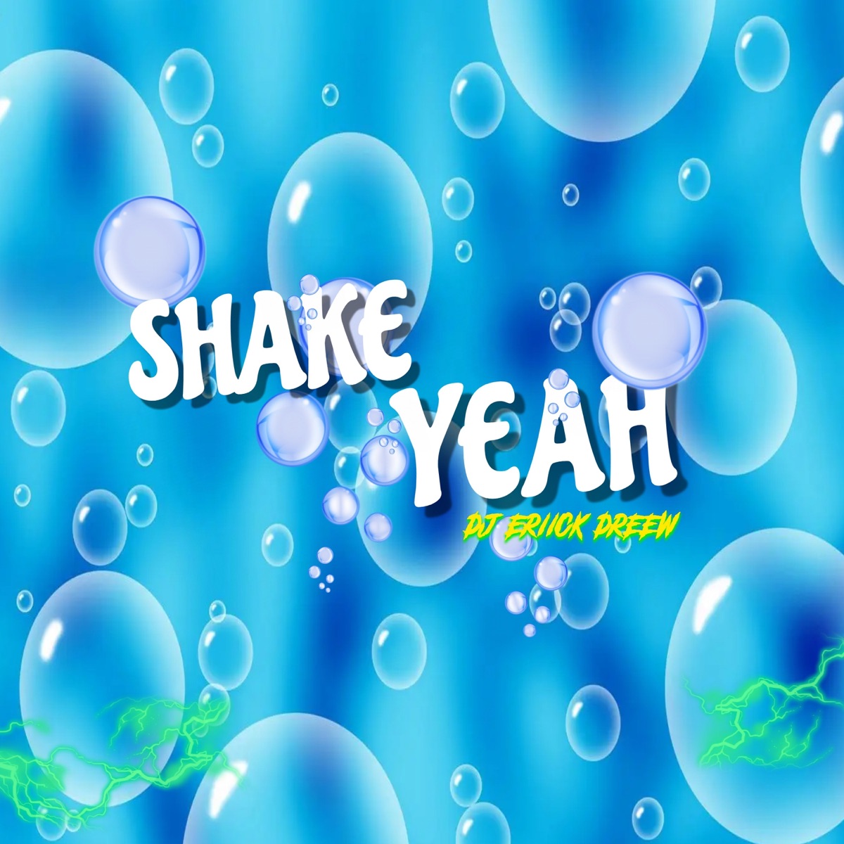 Shake Yeah (feat. Funky Fresh) - Single by DJ Eriick Dreew album cover
