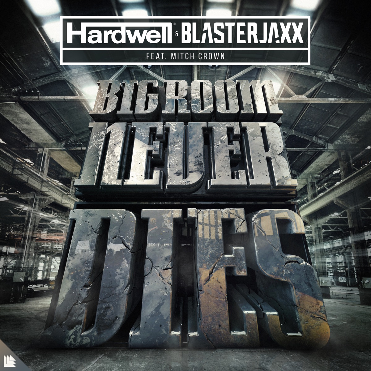 Bigroom Never Dies (feat. Mitch Crown) - Single by Hardwell & Blasterjaxx album cover