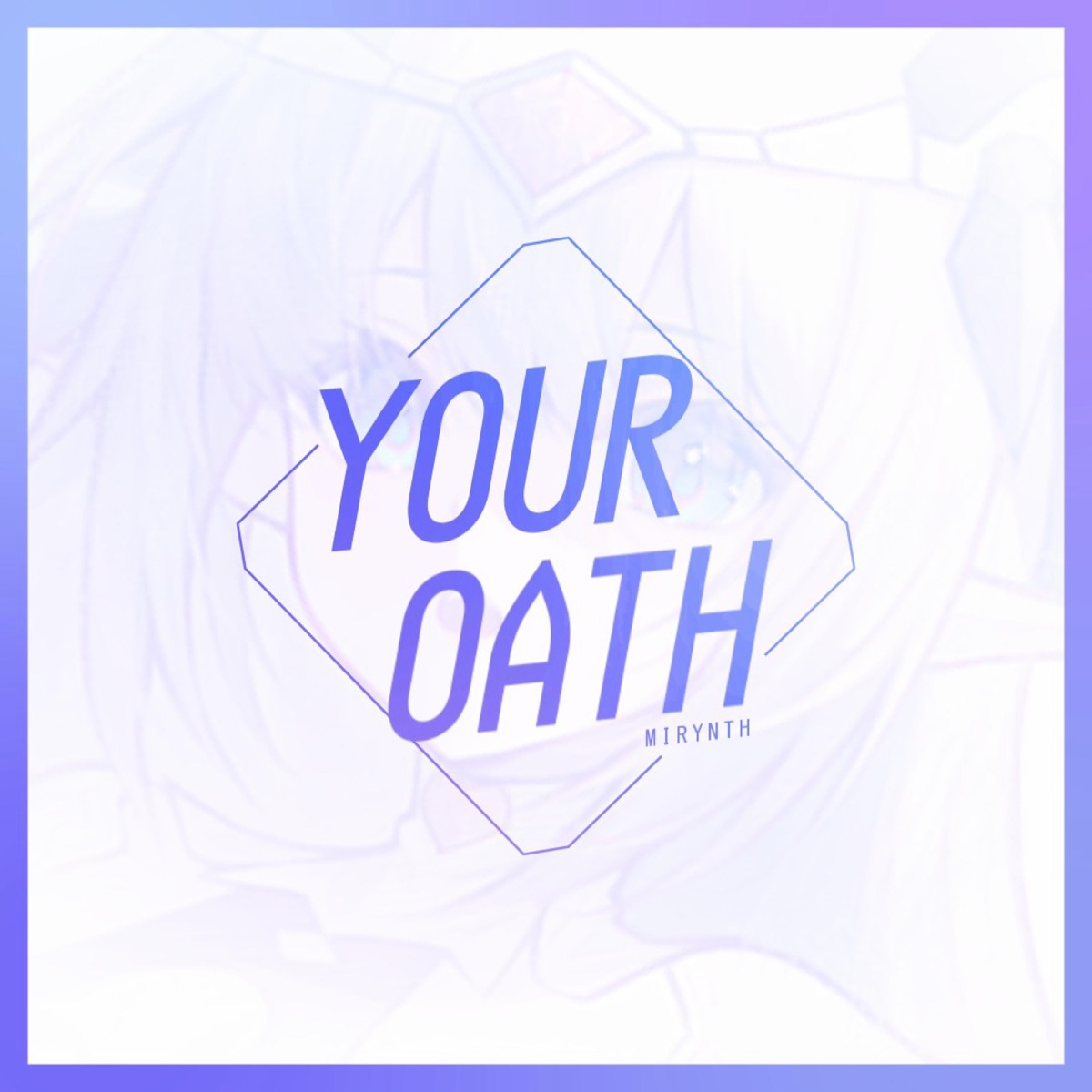 Your Oath (feat. Reikosaka) - Single by Mirynth album cover