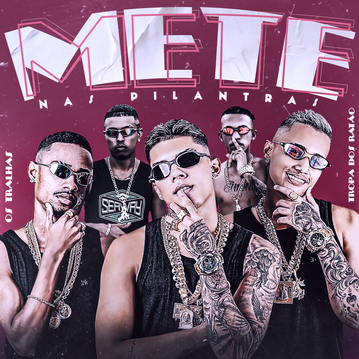 Mete, Mete nas Pilantras - Single by Os Tralhas & Tropa dos Ratão album cover