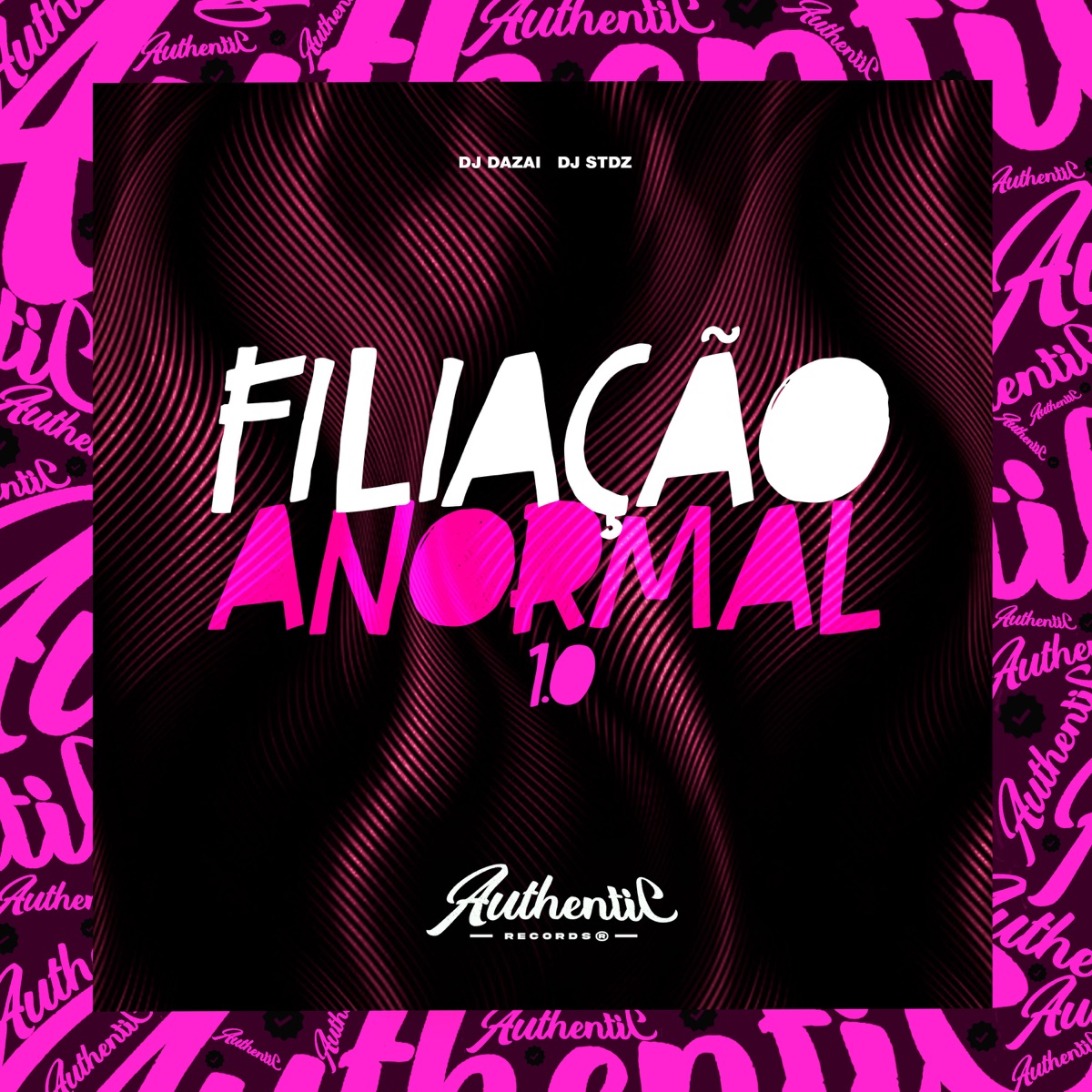 Filiação Anormal 1.0 (feat. DJ stdz) - Single by DJ DAZAI album cover