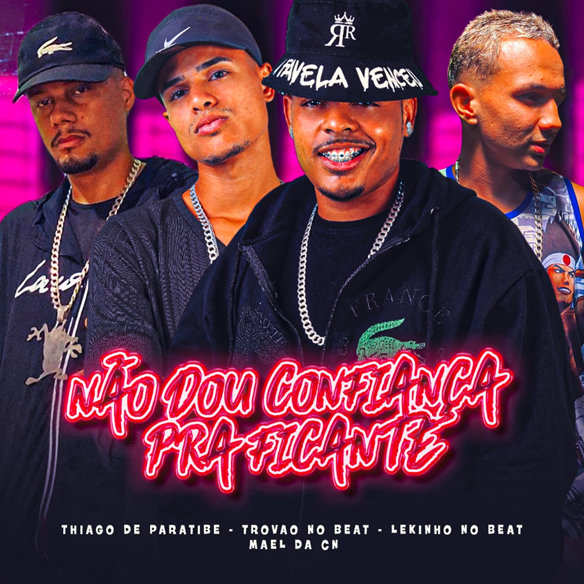 Não Dou Confiança pra Ficante (feat. Thiago de Paratibe) - Single by Lekinho no Beat, Mael da CN & Trovão no Beat album cover