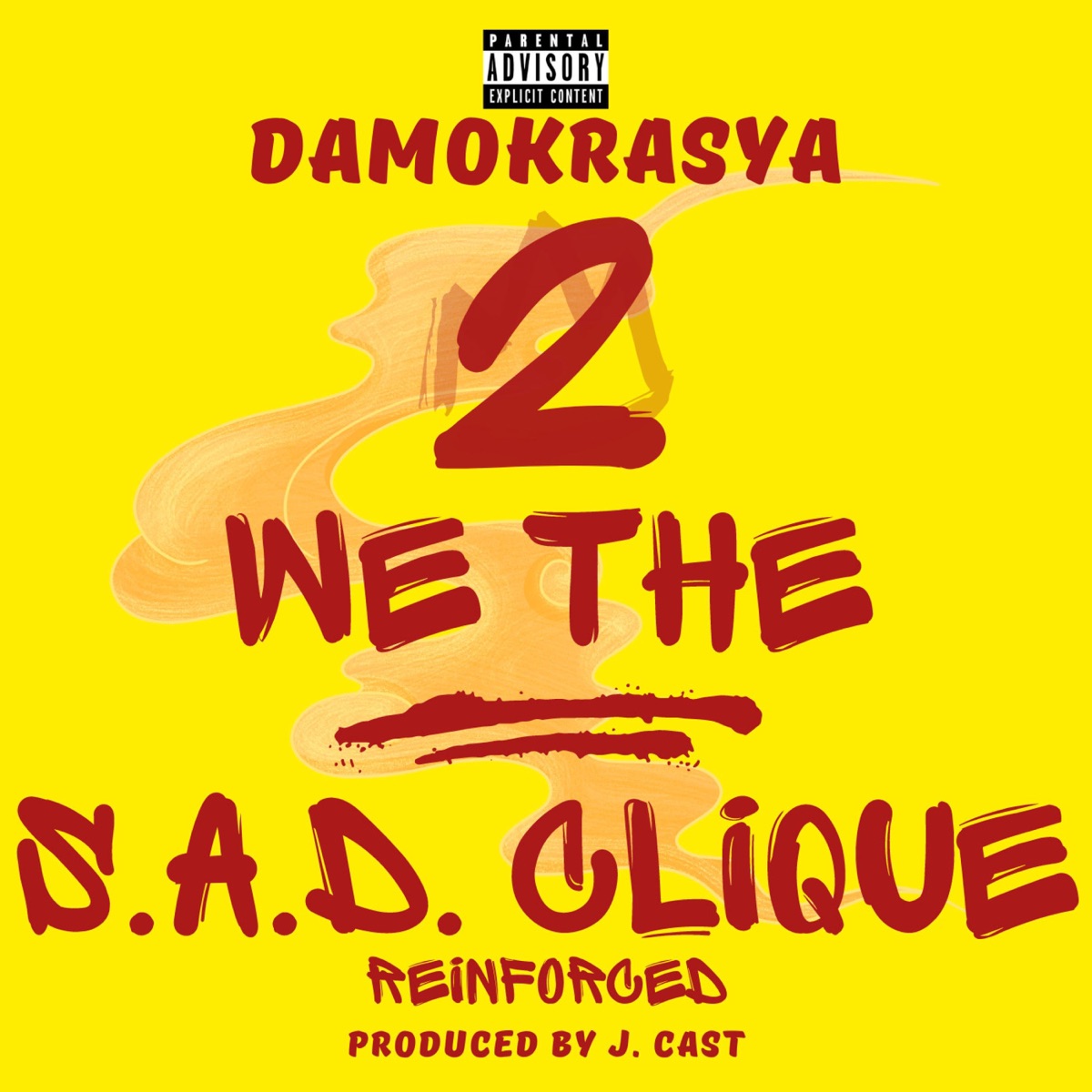 We The S.A.D. Clique (Reinforced) - Single by Damokrasya album cover