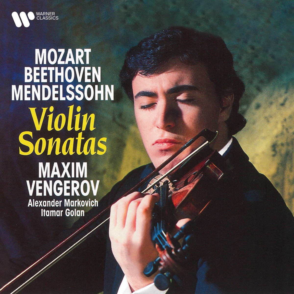 Mozart, Beethoven & Mendelssohn: Violin Sonatas by Alexander Markovich, Itamar Golan & Maxim Vengerov album cover