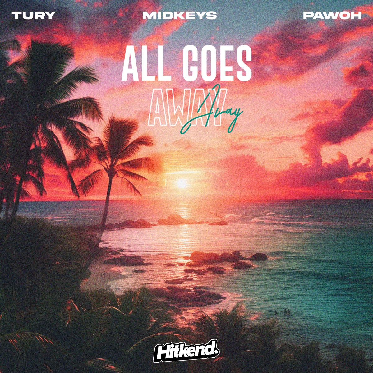 All Goes Away - Single by Tury, midkeys & Pawoh album cover