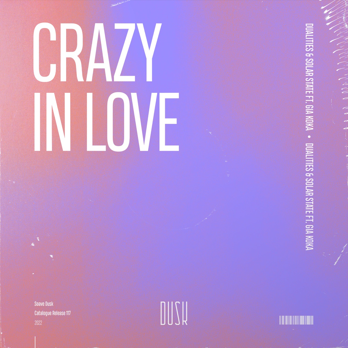 Crazy In Love - Single by Dualities, Solar State & Gia Koka album cover