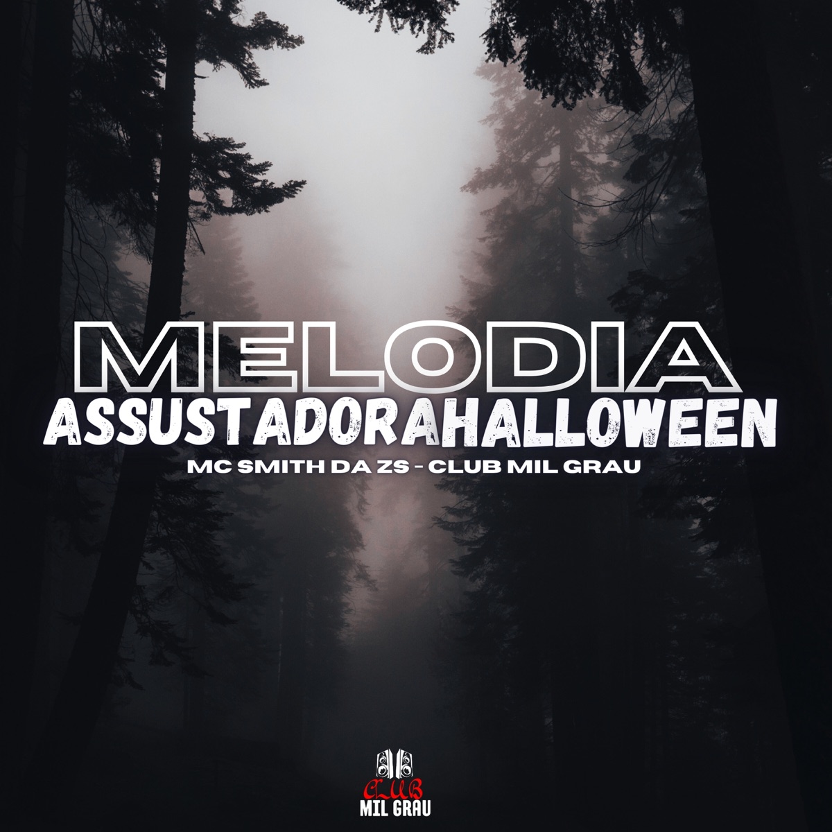 Melodia Assustadora Halloween - Single by Club Mil Grau & MC SMITH DA ZS album cover