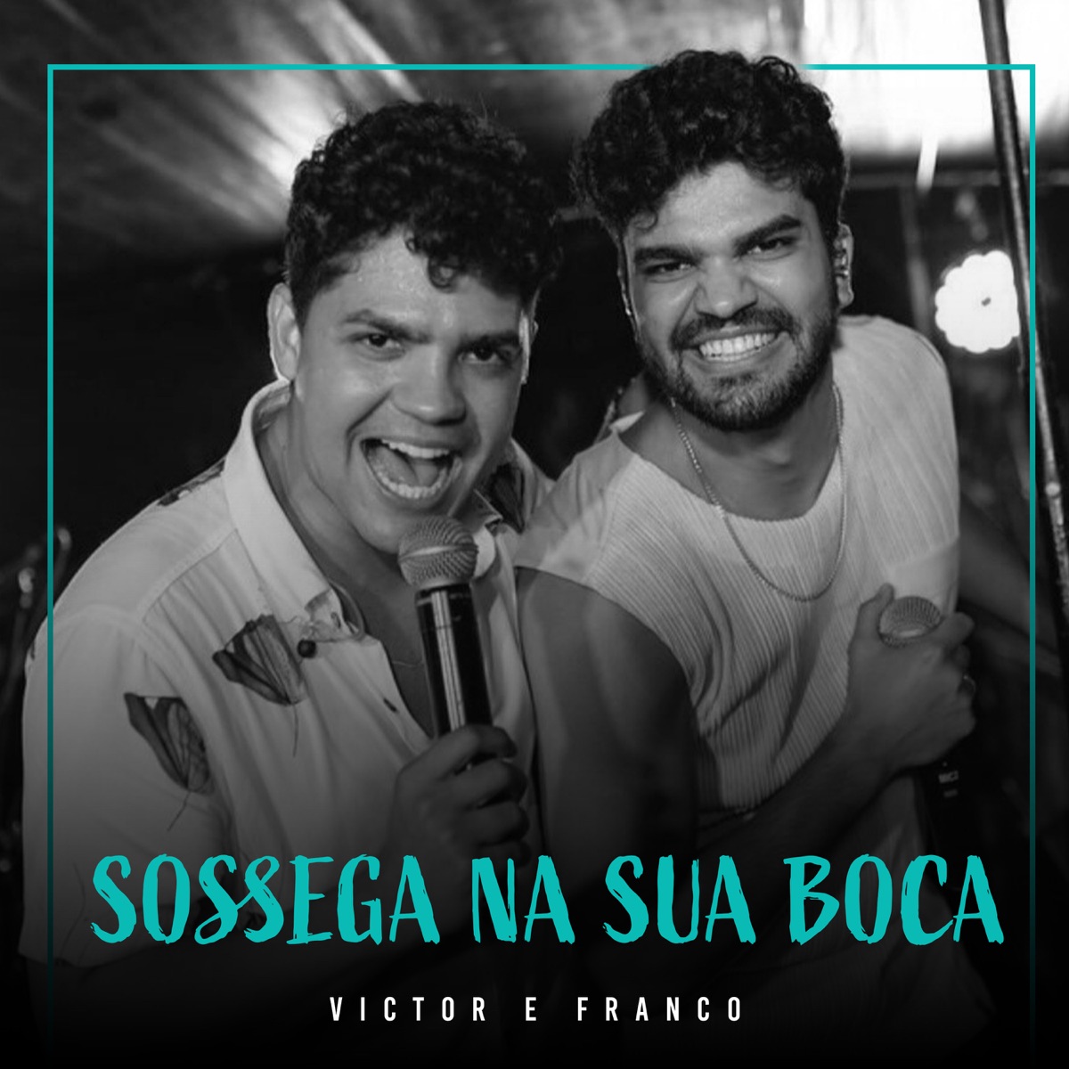 Sossega na Sua Boca - Single by Victor e Franco album cover