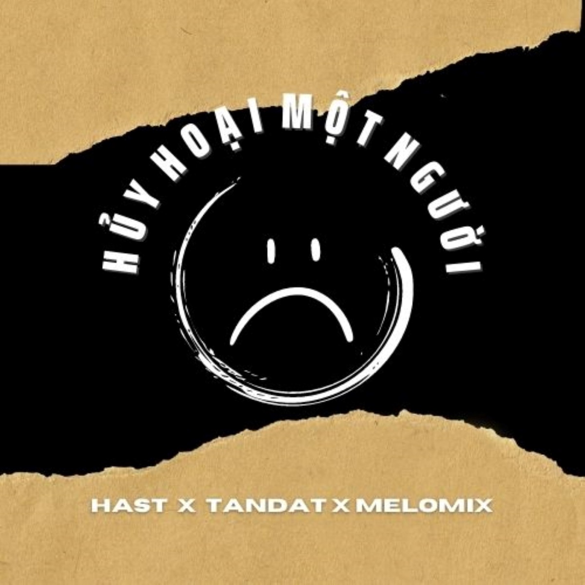 Hủy Hoại Một Người - Single by Hast, TANDAT & Melomix album cover