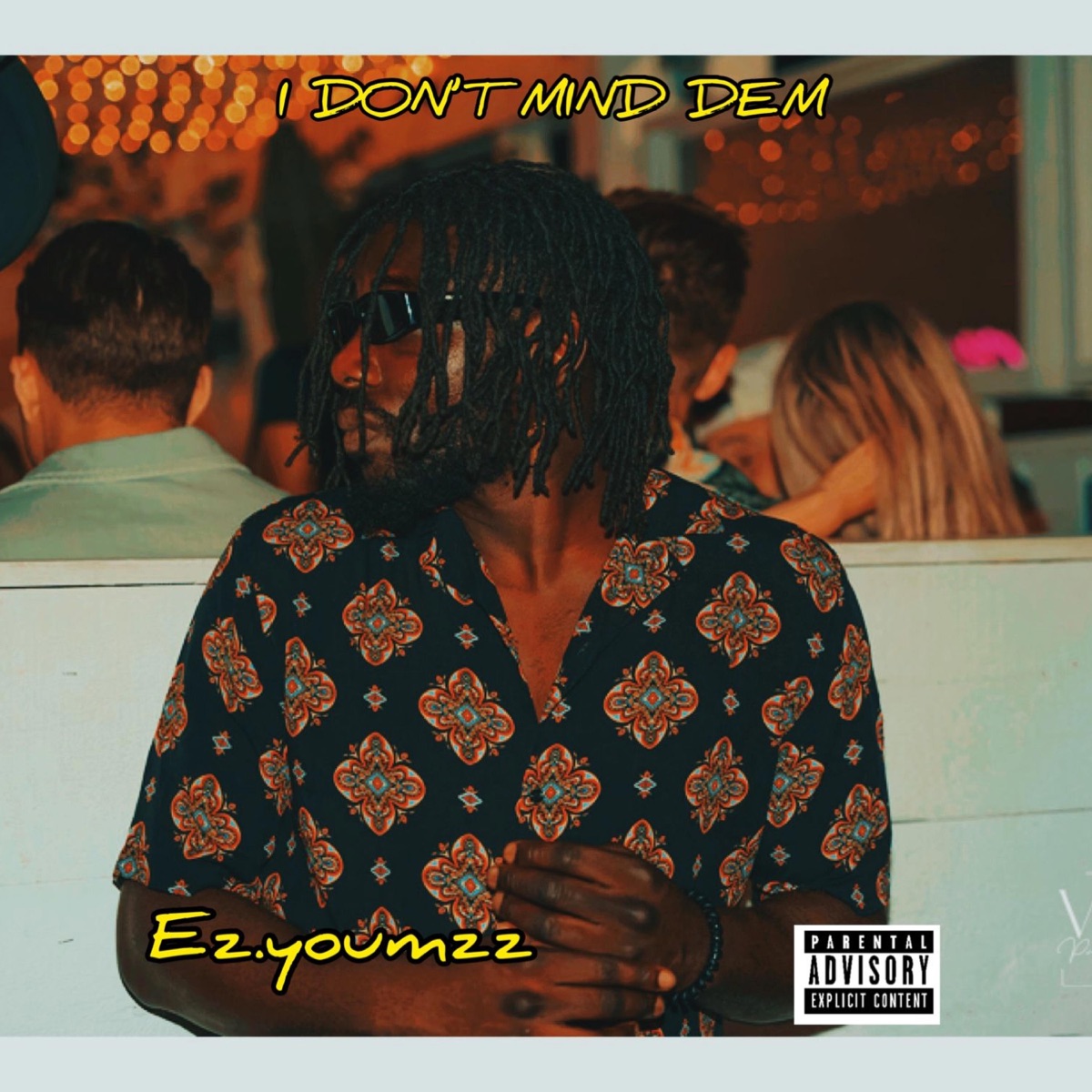 I Don't Mind Dem - Single by Ez. Youmzz album cover