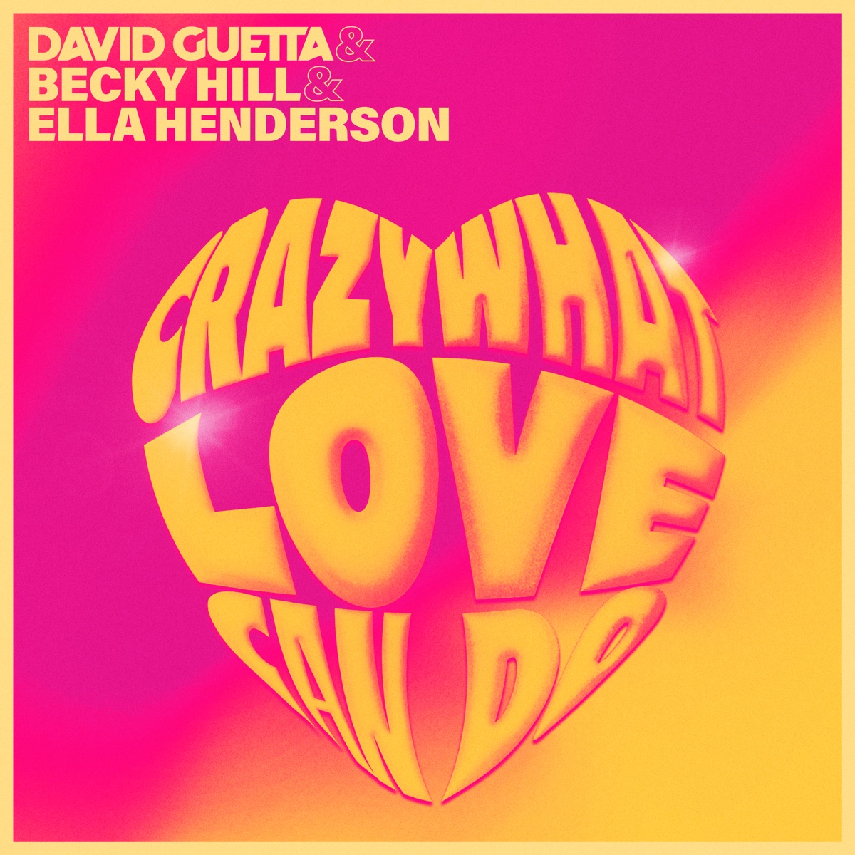 Crazy What Love Can Do - Single by David Guetta, Becky Hill & Ella Henderson album cover