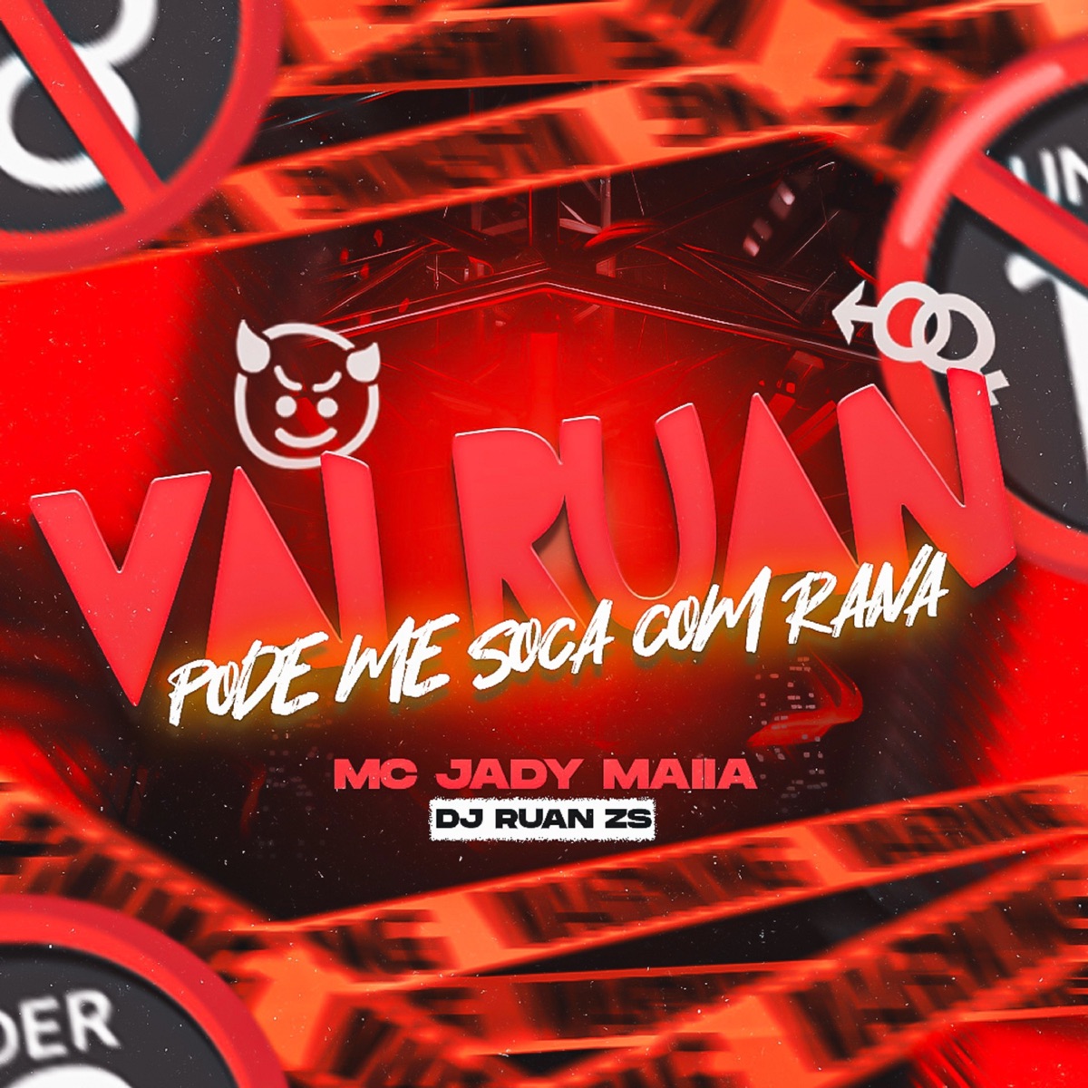 Vai Ruan Pode Me Soca Com Raiva - Single by Mc Jady Maia & DJ Ruan Zs album cover