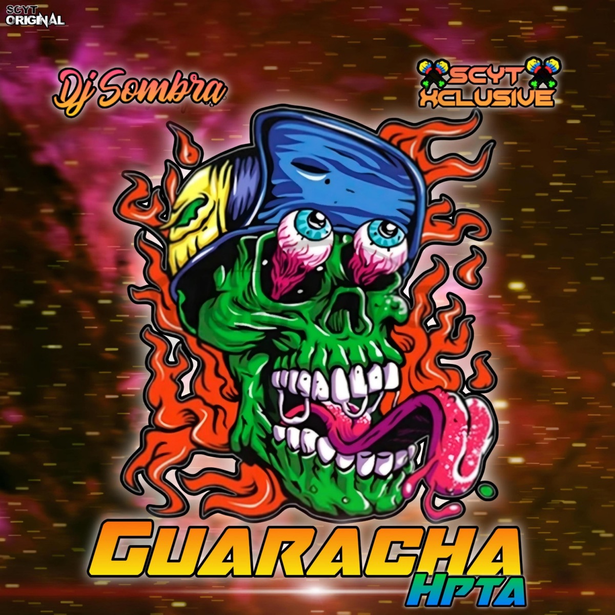 Guaracha Hpta - Single by Dj Sombra & SCYT Xclusive album cover