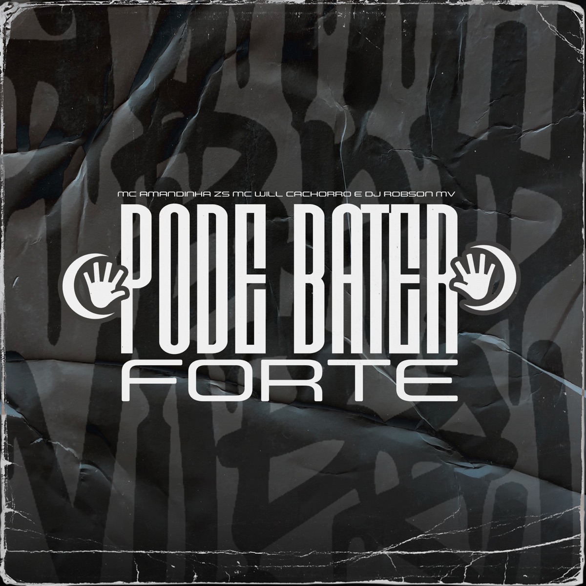 Pode Bater Forte - Single by Mc Will Catchorro, Mc Amandinha Zs & DJ Robson MV album cover