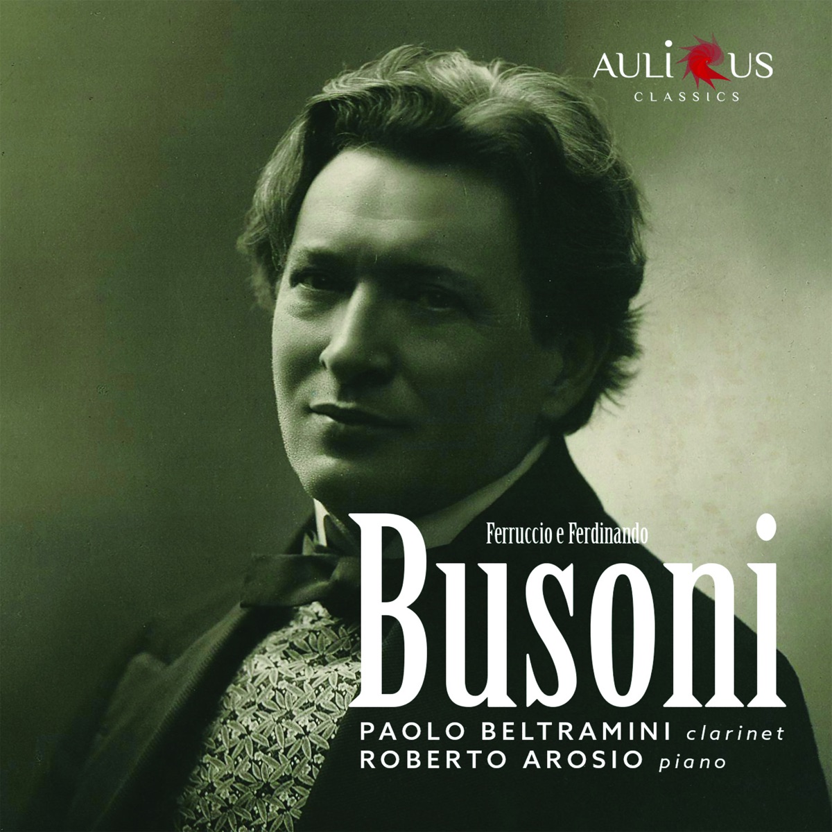 Busoni: Suite K 88 & Sonata BV 138 for Clarient and Piano by Paolo Beltramini & Roberto Arosio album cover