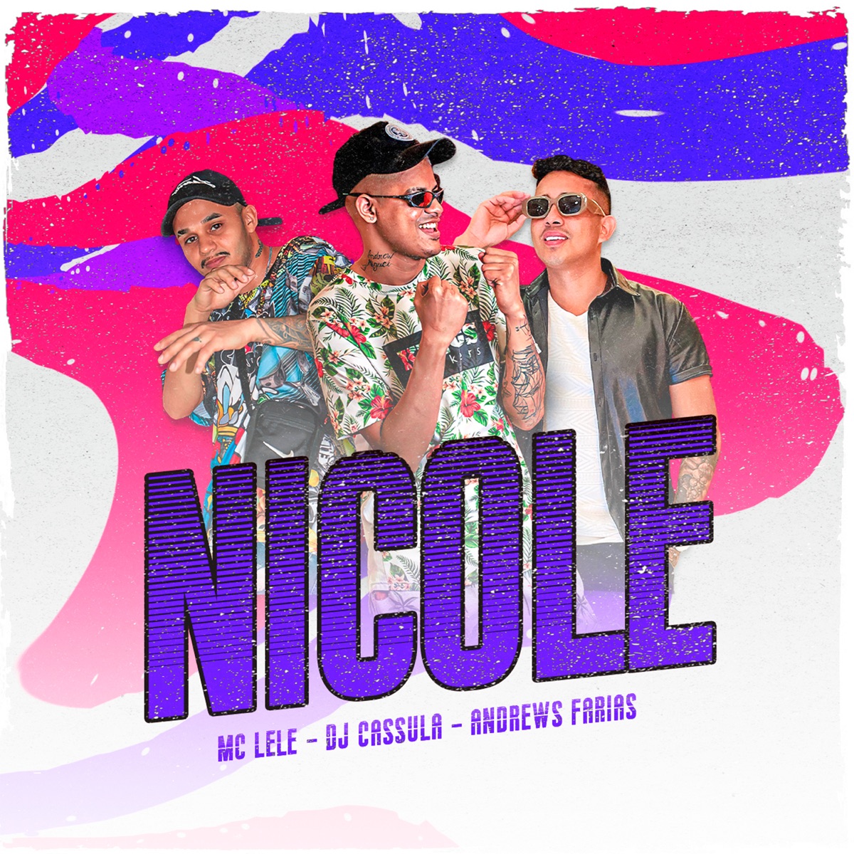 Nicole - Single by DJ Cassula, MC Lele & Andrews Farias album cover