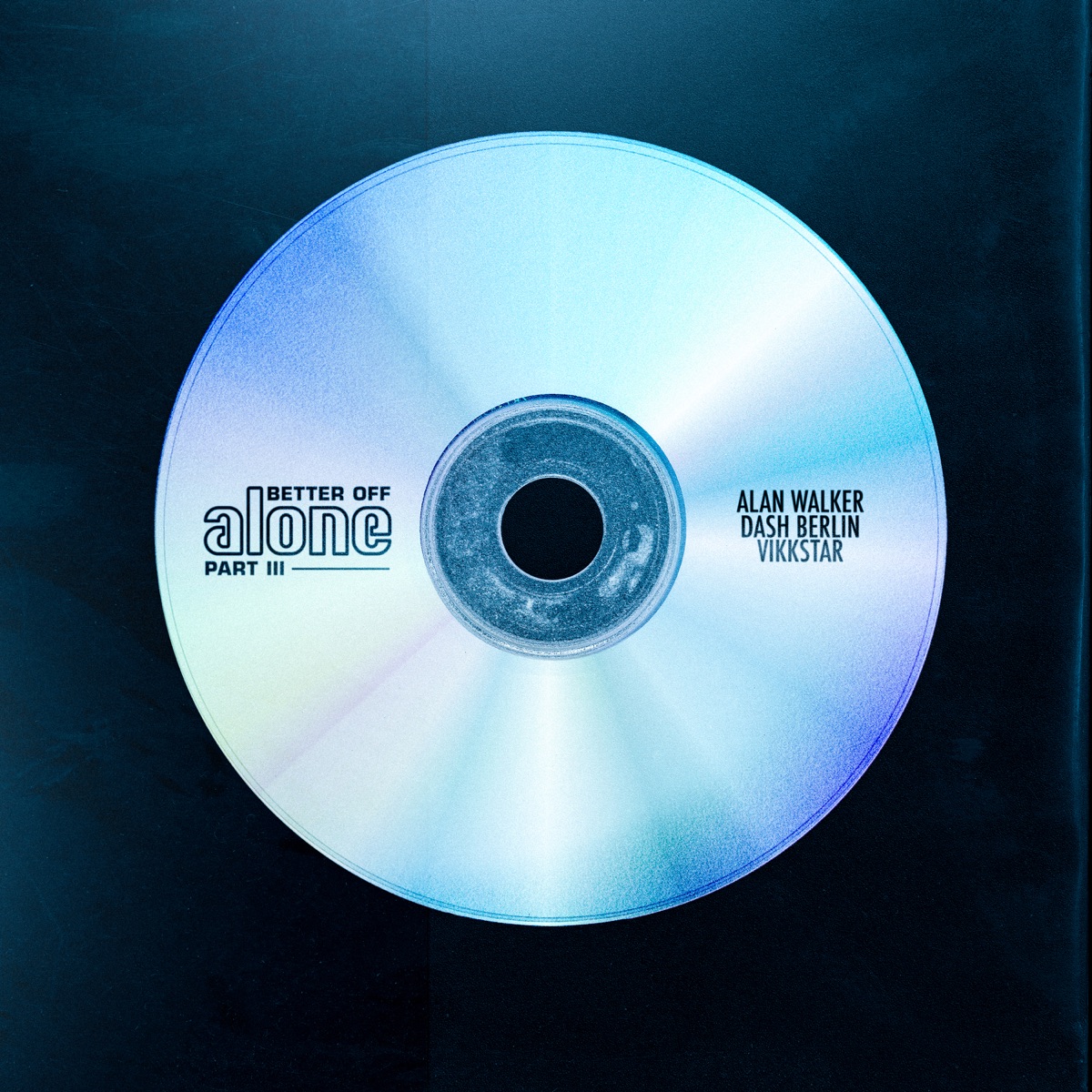 Better Off (Alone, Pt. III) - Single by Alan Walker, Dash Berlin & Vikkstar album cover