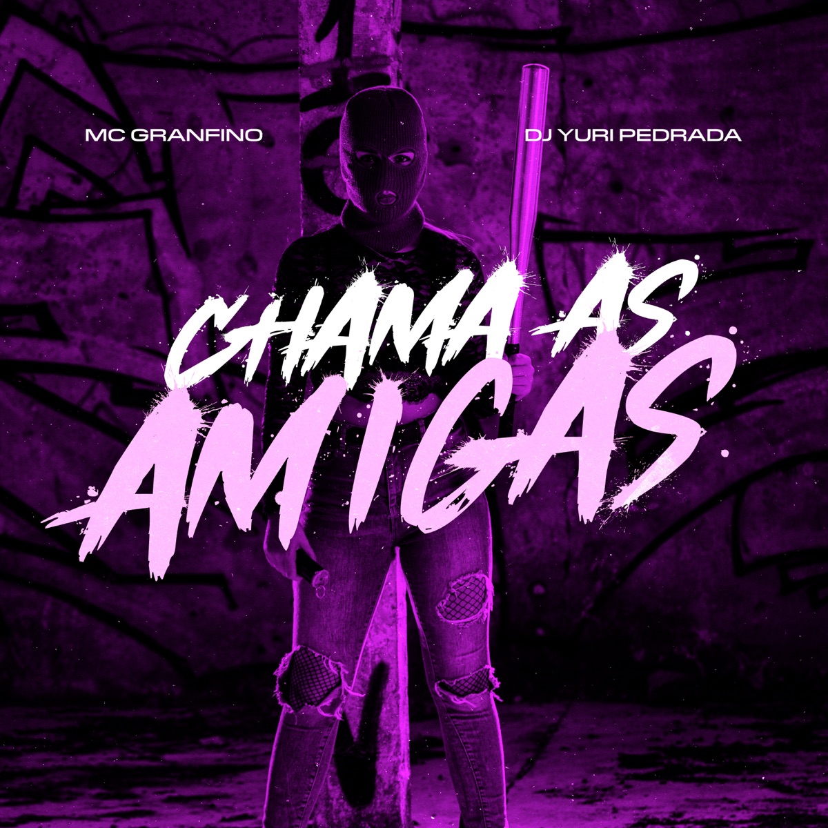 Chama as Amigas (feat. Dj Yuri Pedrada) - Single by MC Granfino album cover