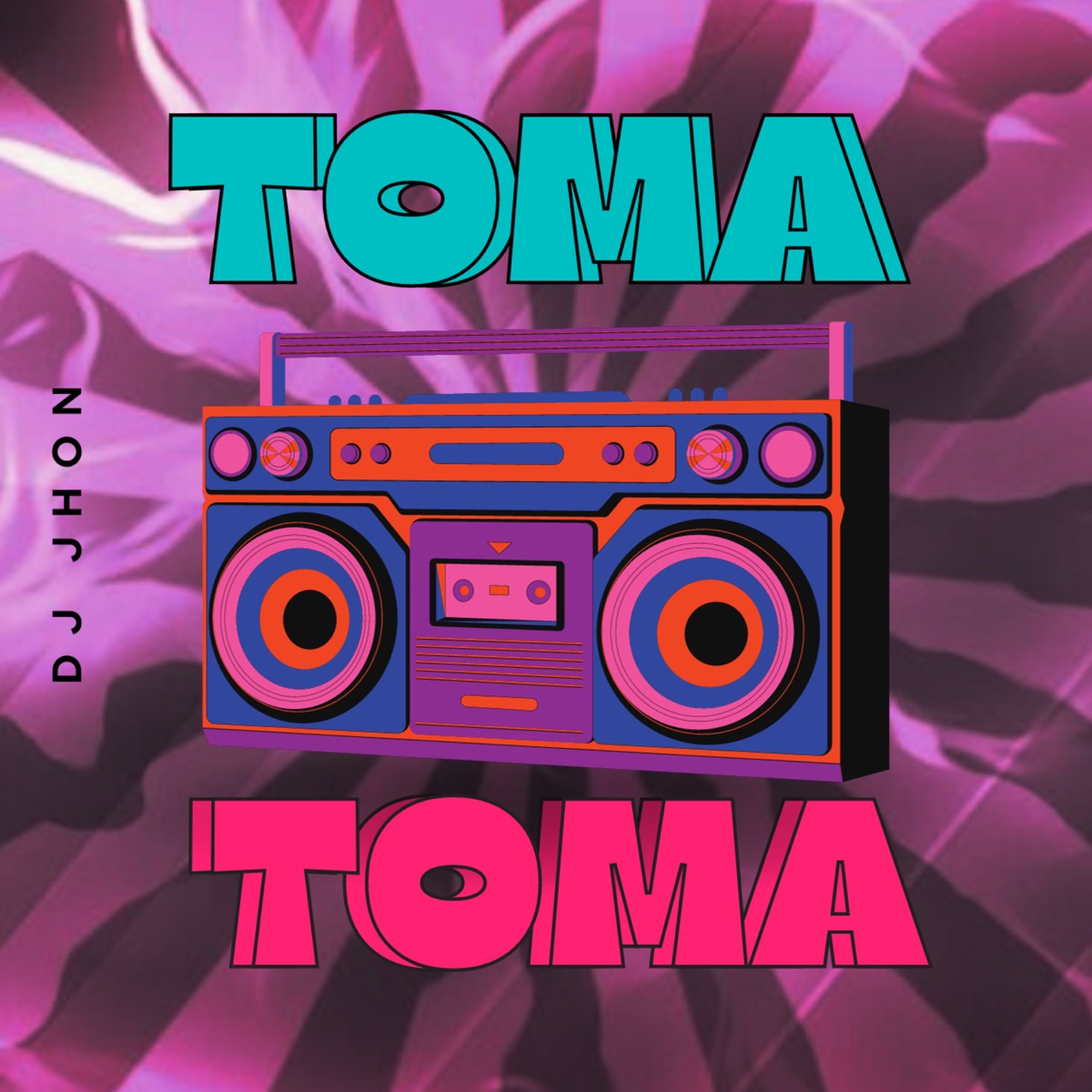 Toma Toma - Single by DJ JHON album cover