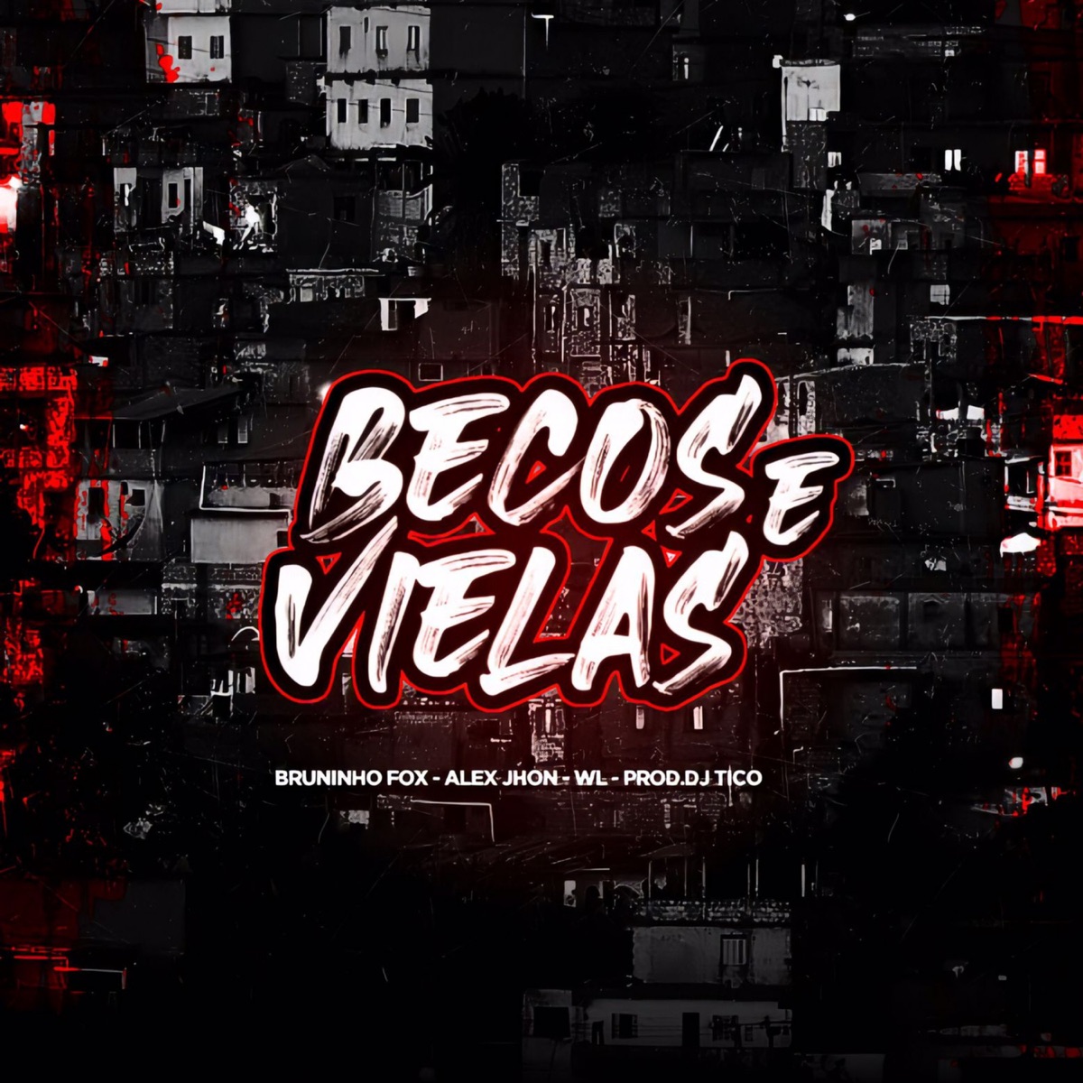 Beco e Vielas - Single by DJ TICO O UNICO, MC BRUNINHO FOX, DJ WL DE MAGÉ & ALEX JHON album cover