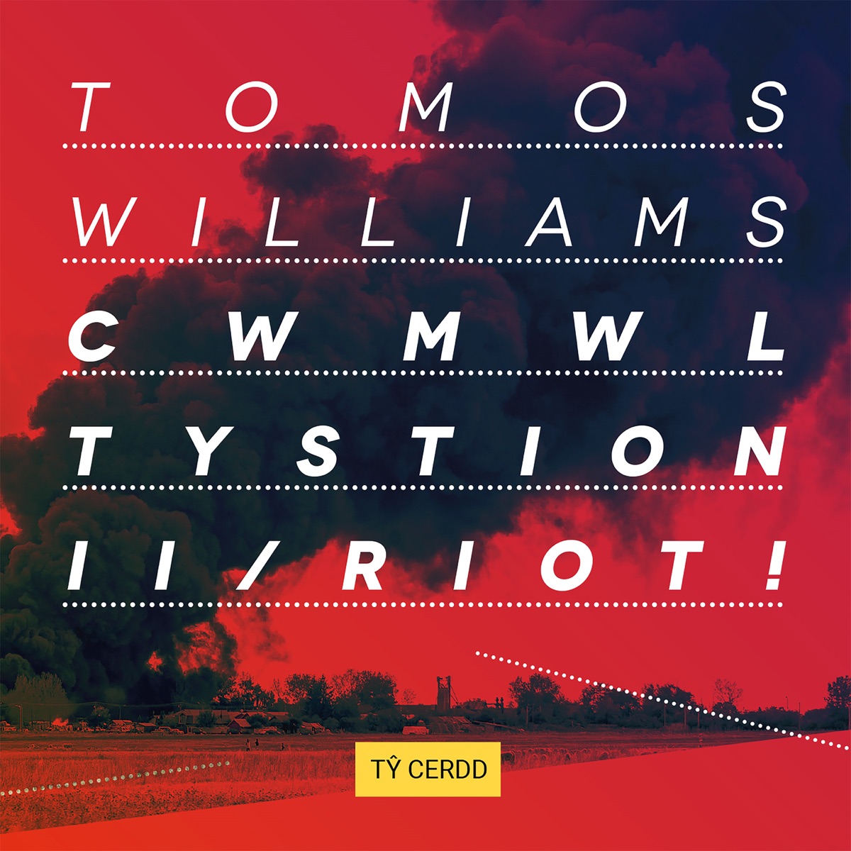 Cardiff Race Riots 1919 (feat. Soweto Kinch, Eädyth, Orphy Robinson, Aidan Thorne & Mark O'Connor) - Single by Tomos Williams album cover