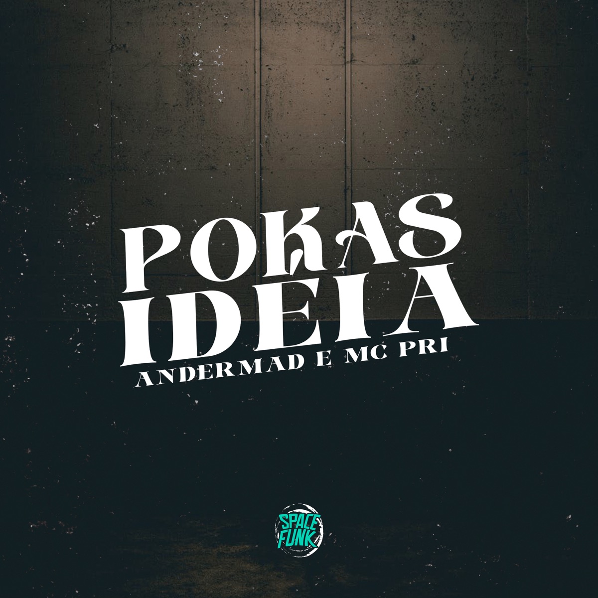 Pokas Idéia - Single by Andermad, Mc Pri & DJ Lano SP album cover