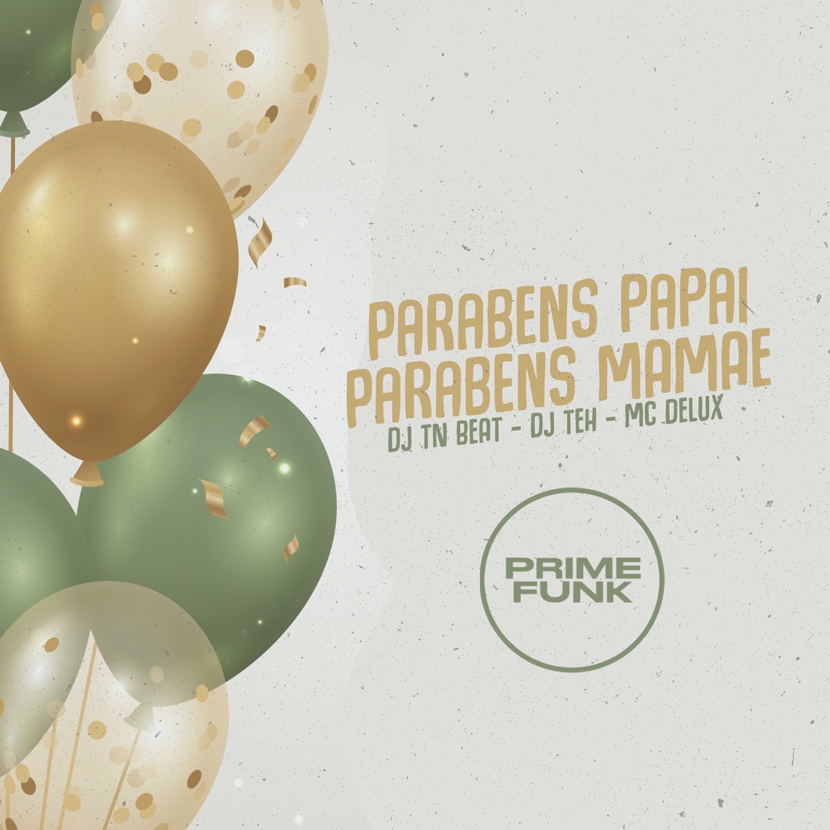Parabéns Papai Parabéns Mamae - Single by DJ TN Beat, DJ Teh & MC Delux album cover