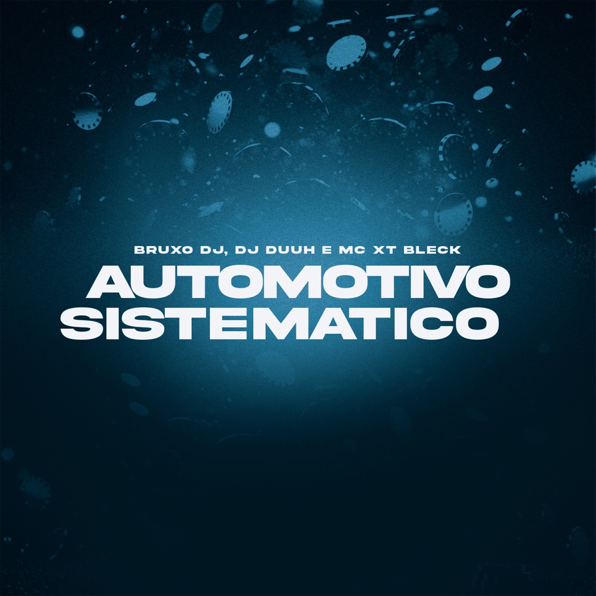 Automotivo Sitematico - Single by DJ Duuh, MC XT Bleck & Bruxo DJ album cover