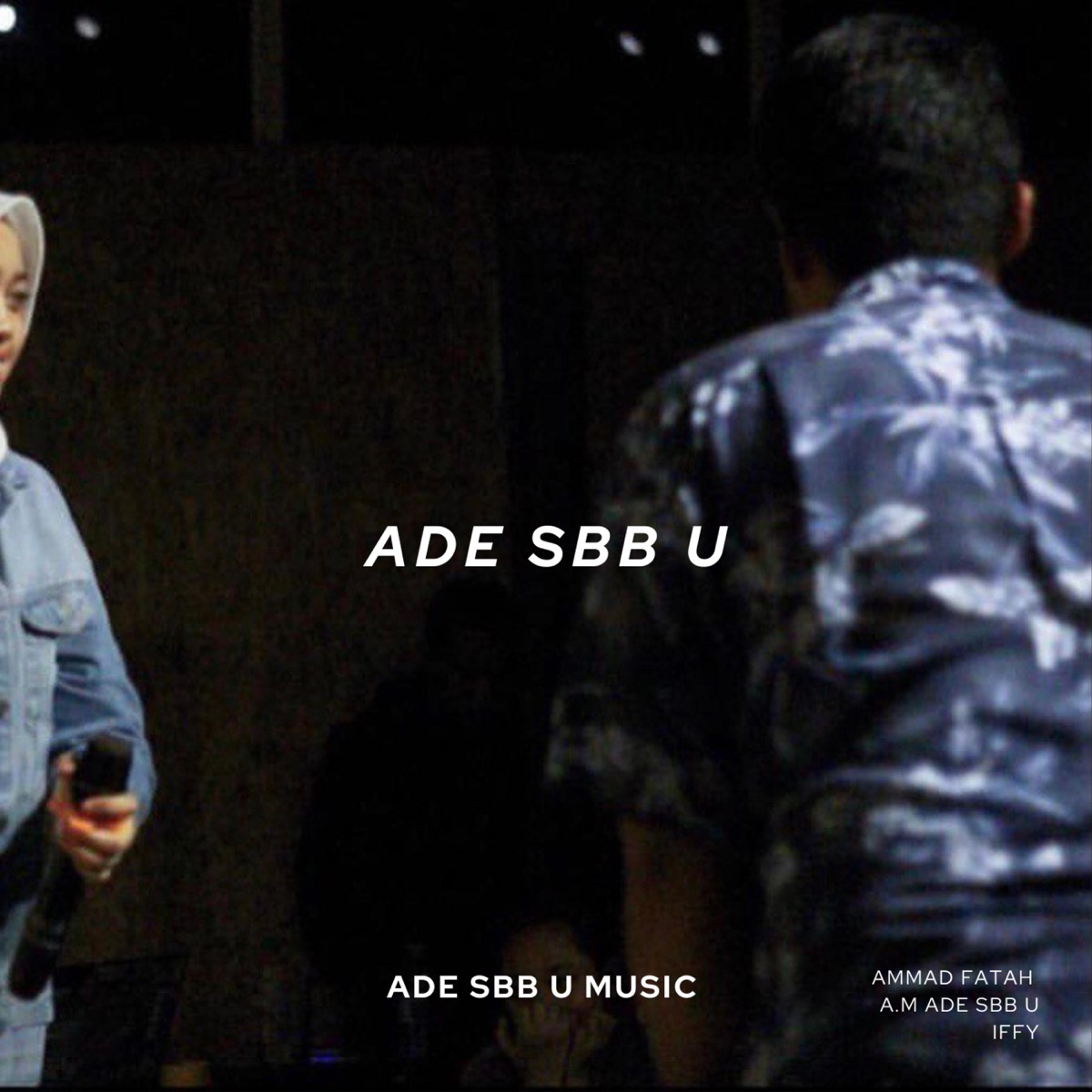 Ade Sbb U (feat. Iffy) - Single by A.m Ade Sbb U album cover