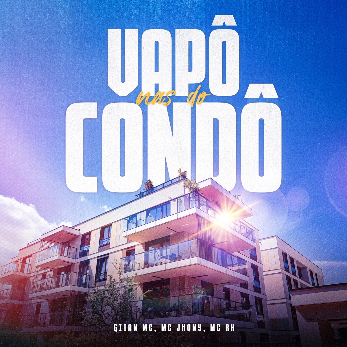 Vapo Nas Do Condo - Single by Giian Mc, Mc Jhony & MC RK album cover