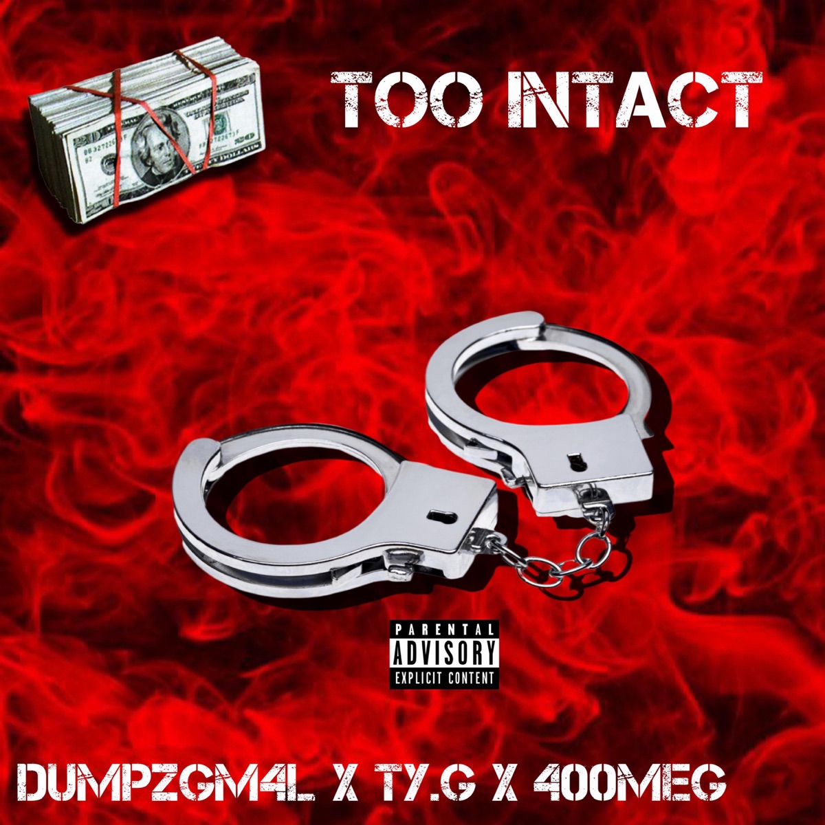 Too Intact (feat. Ty.G & 400Meg) - Single by DumpzGm4L album cover