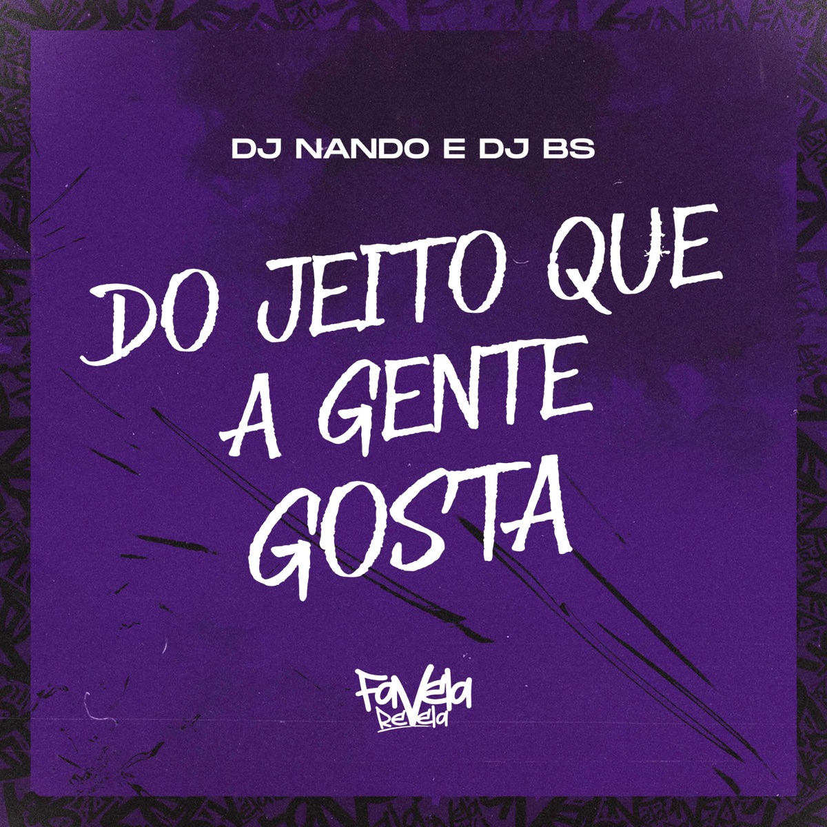 Do Jeito Que a Gente Gosta - Single by Dj Nando & dj bs album cover
