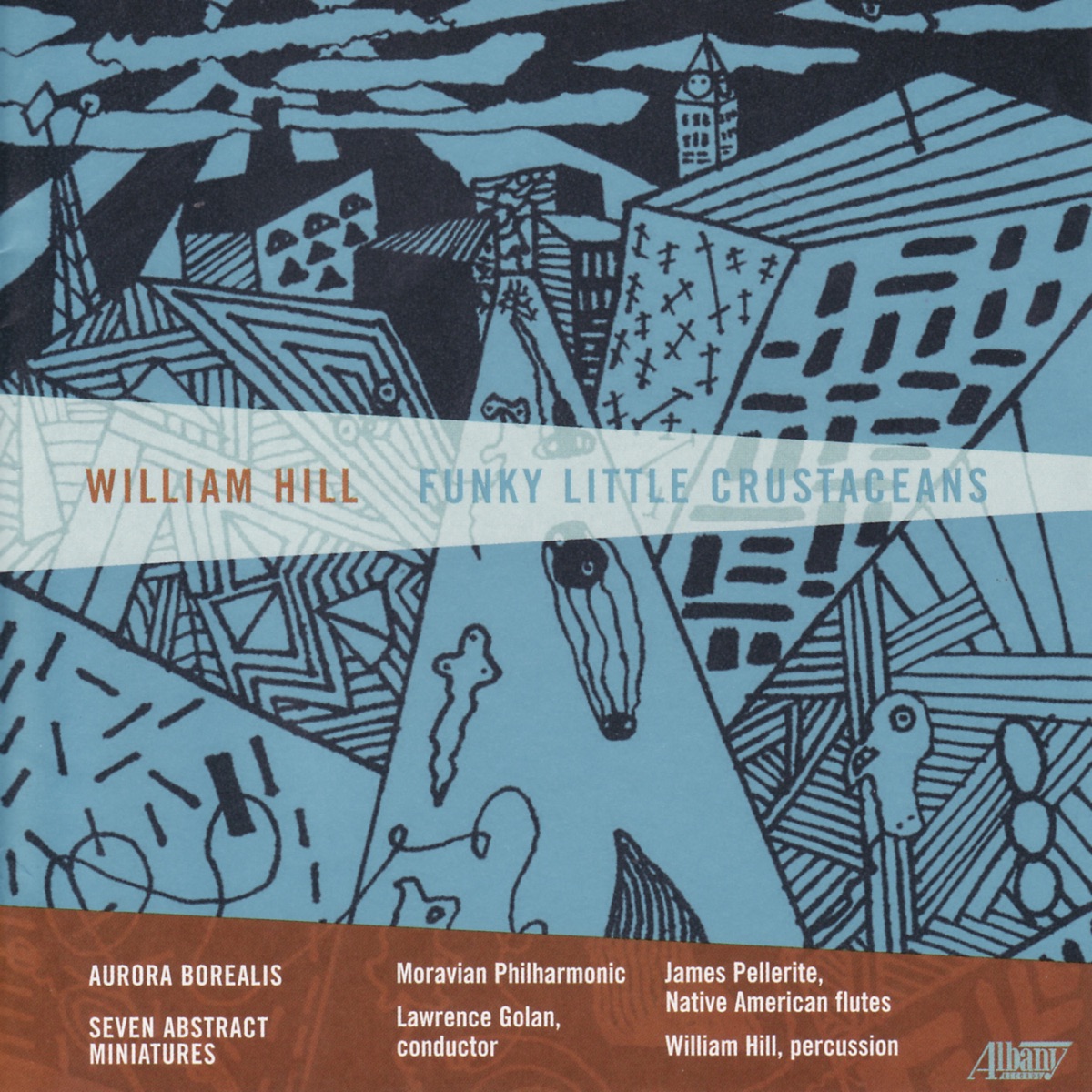 Hill: Funky Little Crustaceans by James J. Pellerite, Lawrence Golan, Moravian Philharmonic Orchestra & William Hill album cover