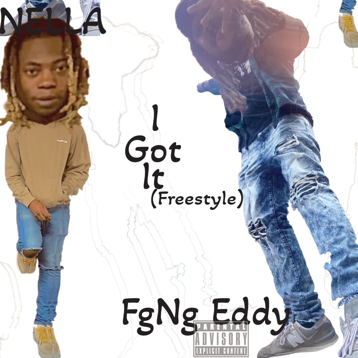 I got it (freestyle) (feat. FgNg Eddy) - Single by NELLA album cover