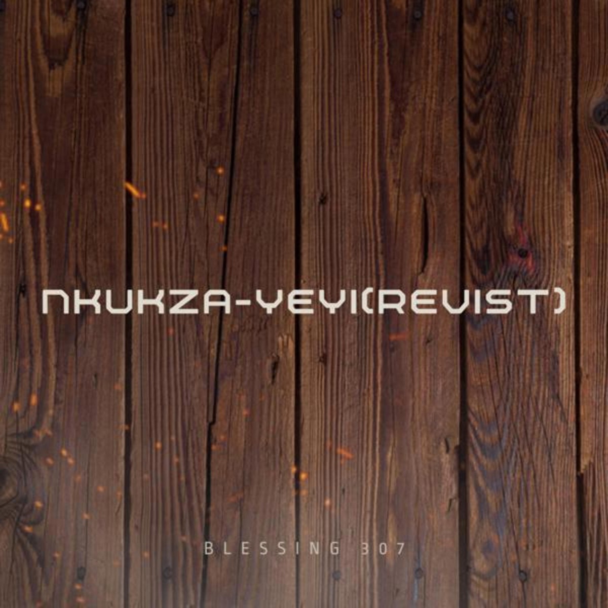 Nkukza-Yeyi(Revist) - Single by Blessing 307 album cover