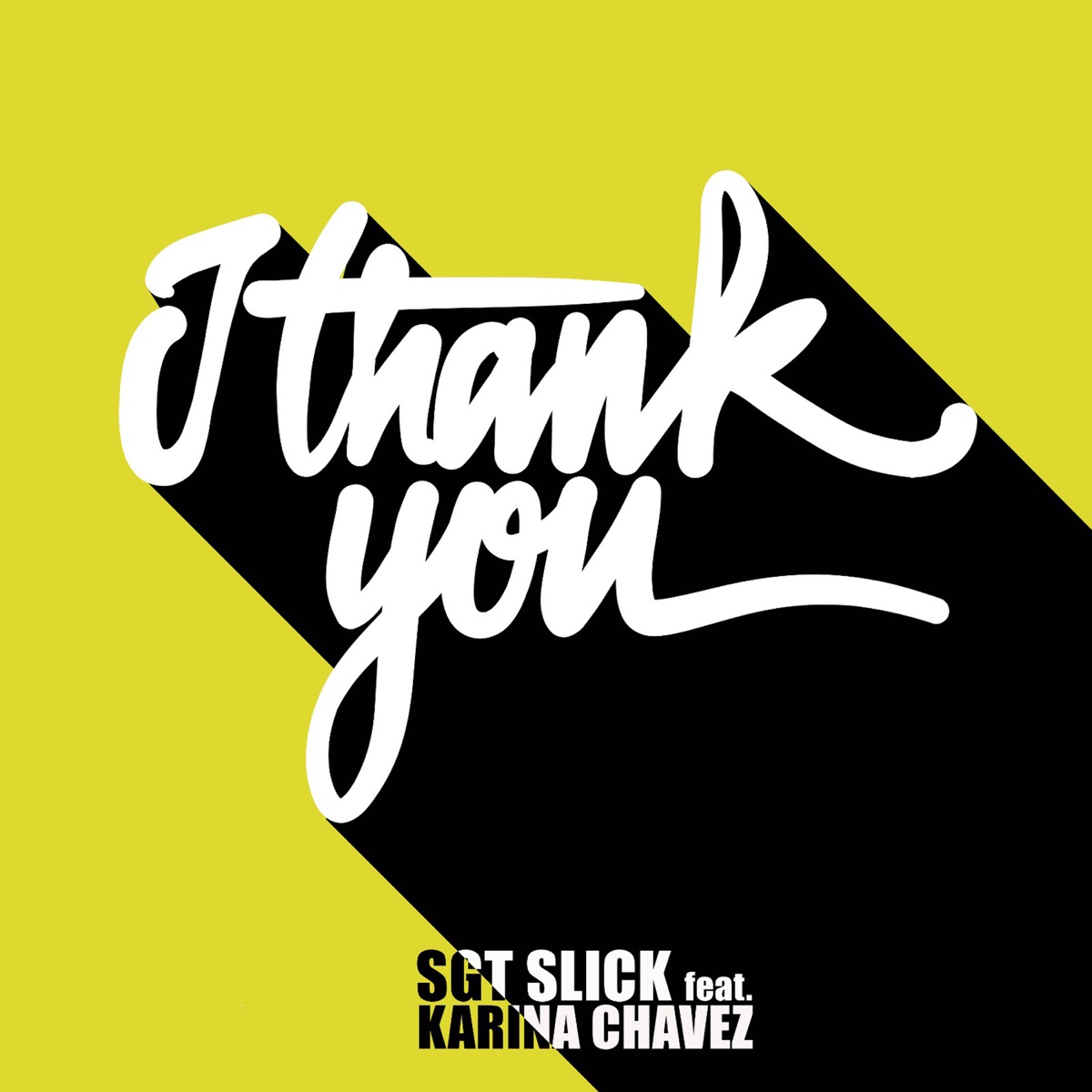 I Thank You - Single by Sgt Slick & Karina Chavez album cover