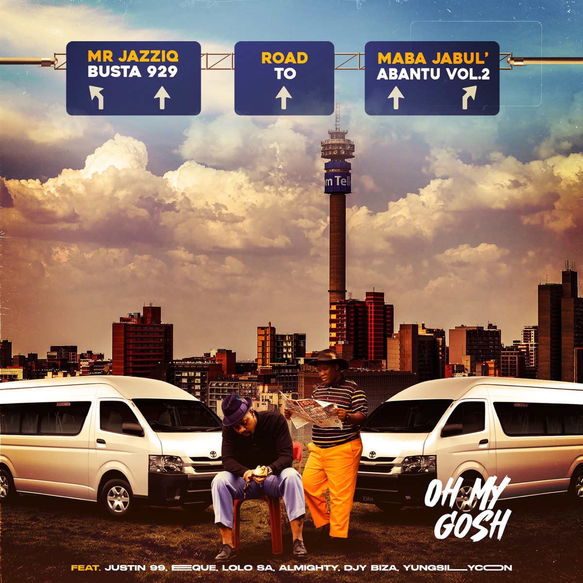 Oh My Gosh (feat. Justin99, EeQue, Lolo SA, Almighty, Djy Biza & Yung Silly Coon) - Single by Busta 929 & Mr JazziQ album cover