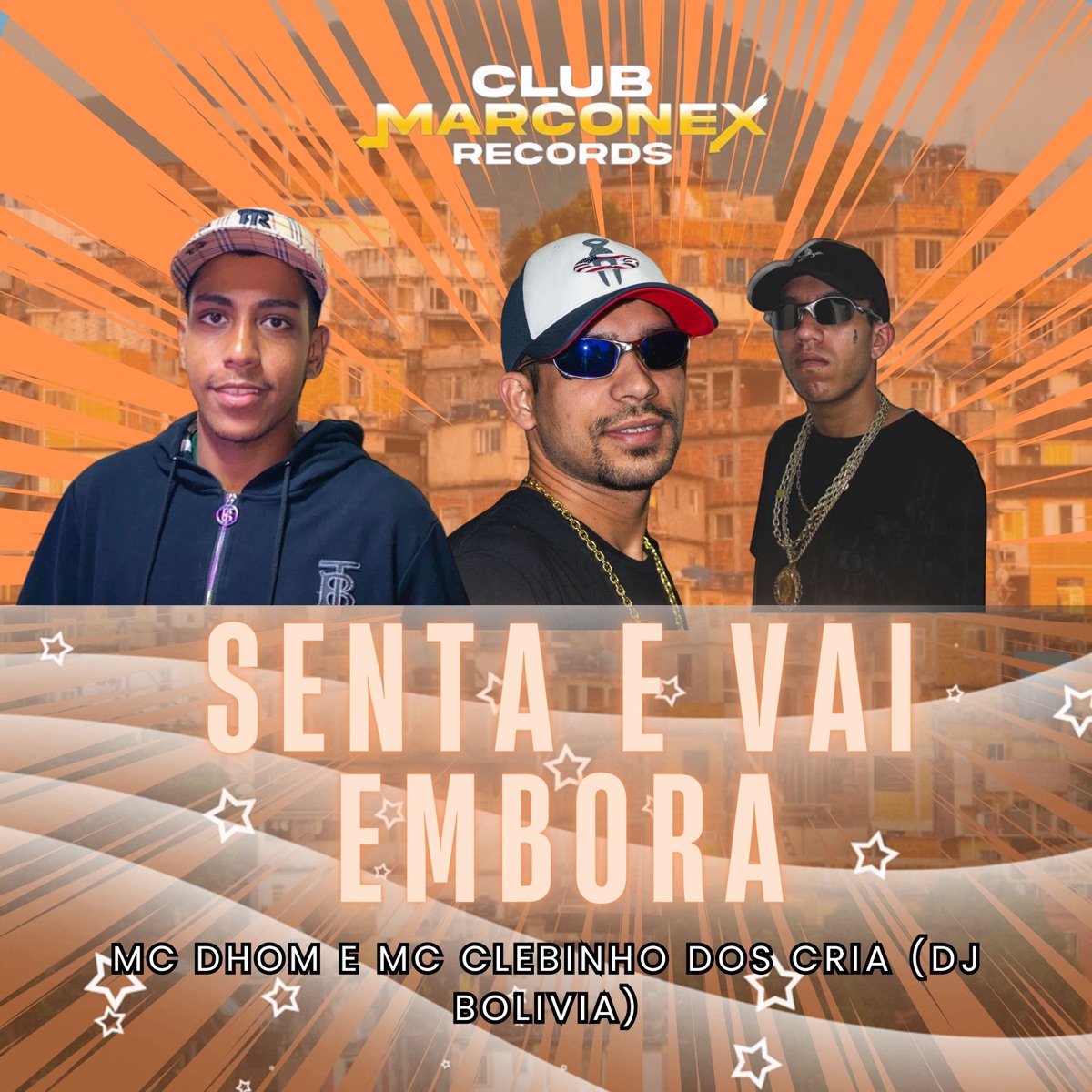Senta e Vai Embora - Single by MC Dhom, MC Clebinho dos cria & Dj Bolivia album cover