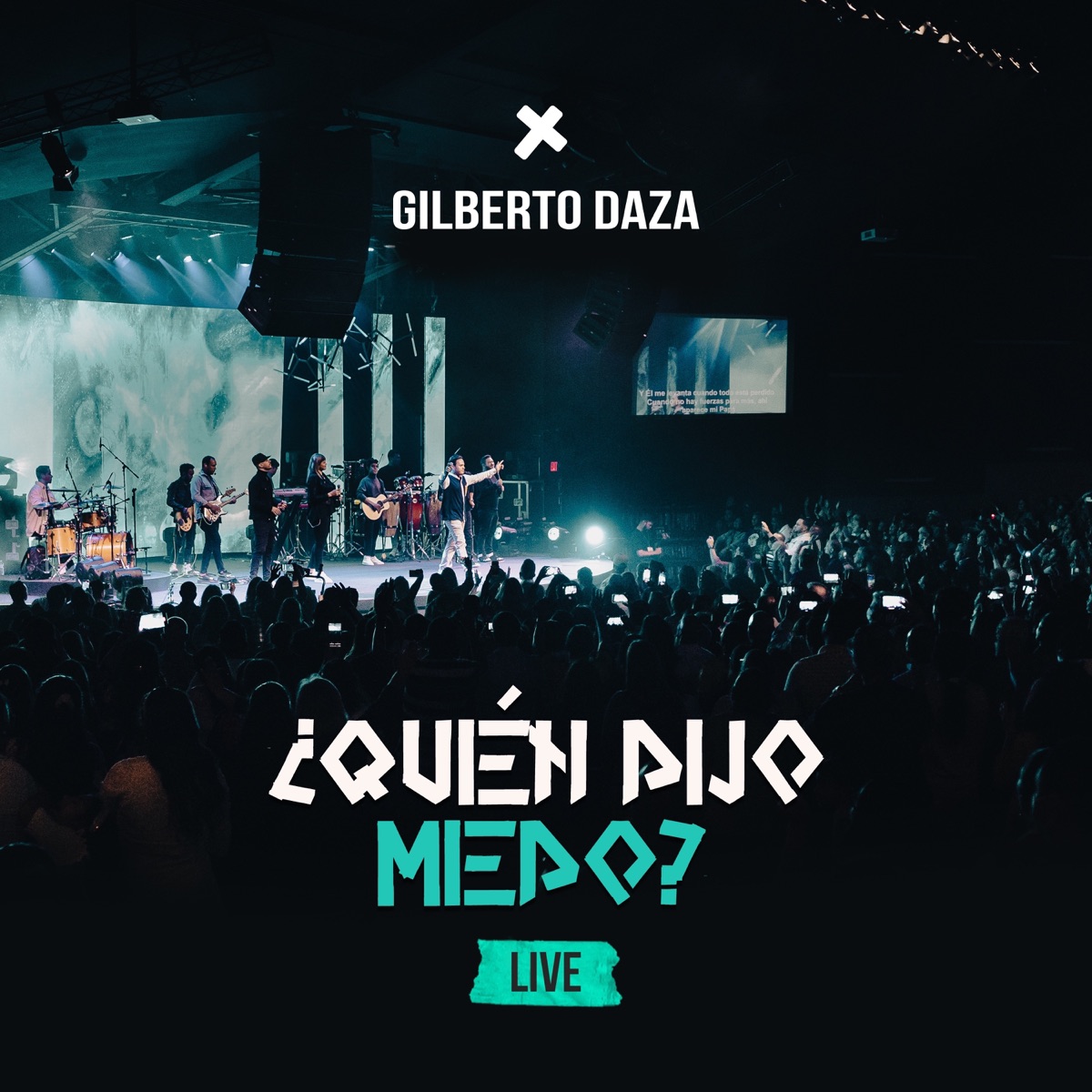 ¿Quién Dijo Miedo? (Live) by Gilberto Daza album cover